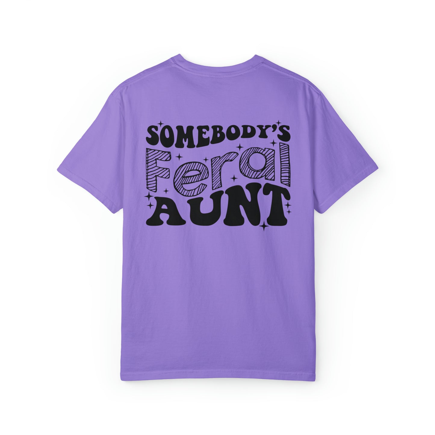 Somebody's Feral Aunt T-Shirt