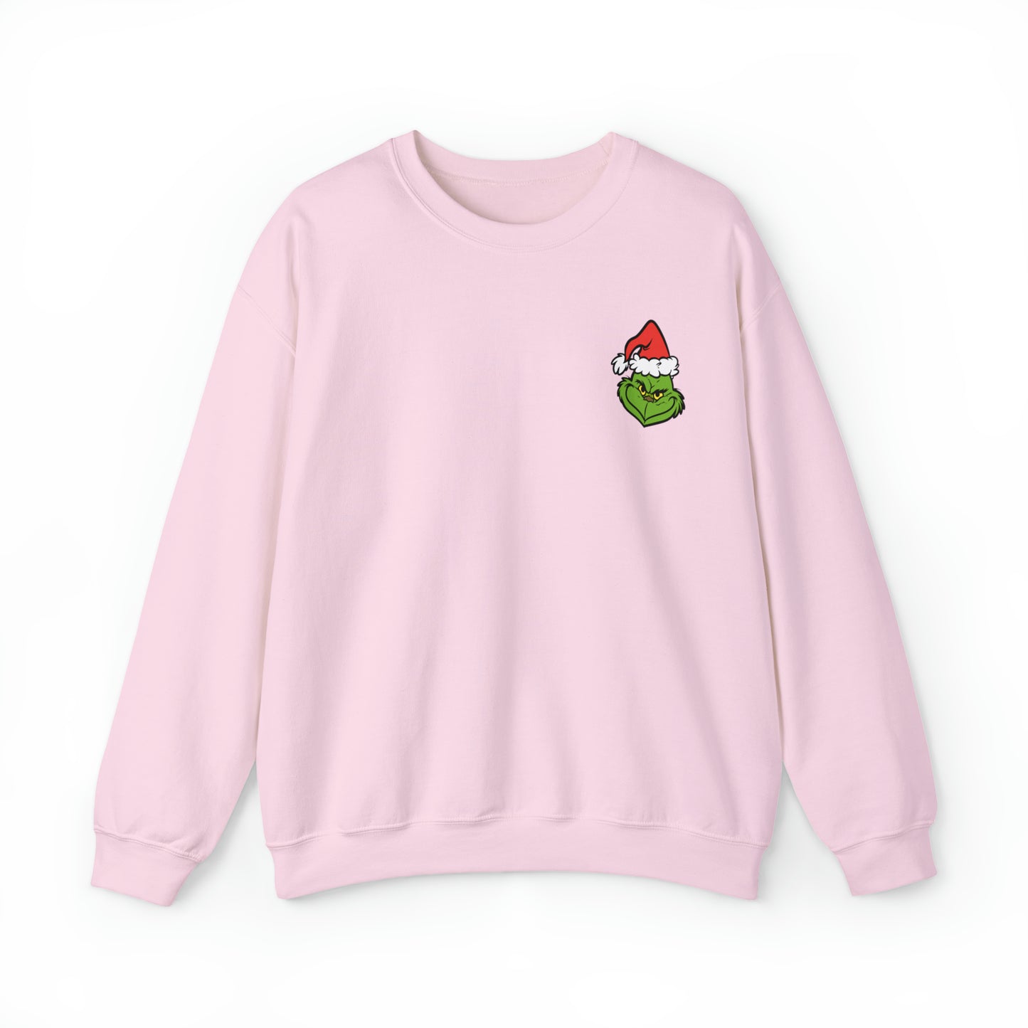 Grinch I Can’t Sweatshirt