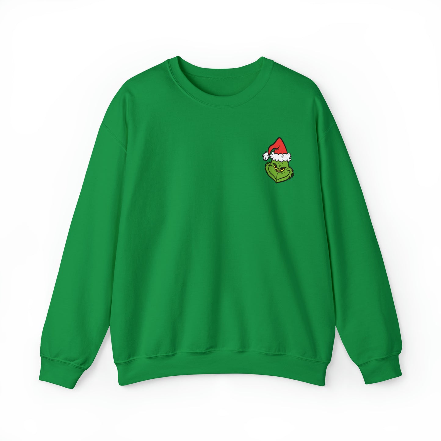 Grinch I Can’t Sweatshirt