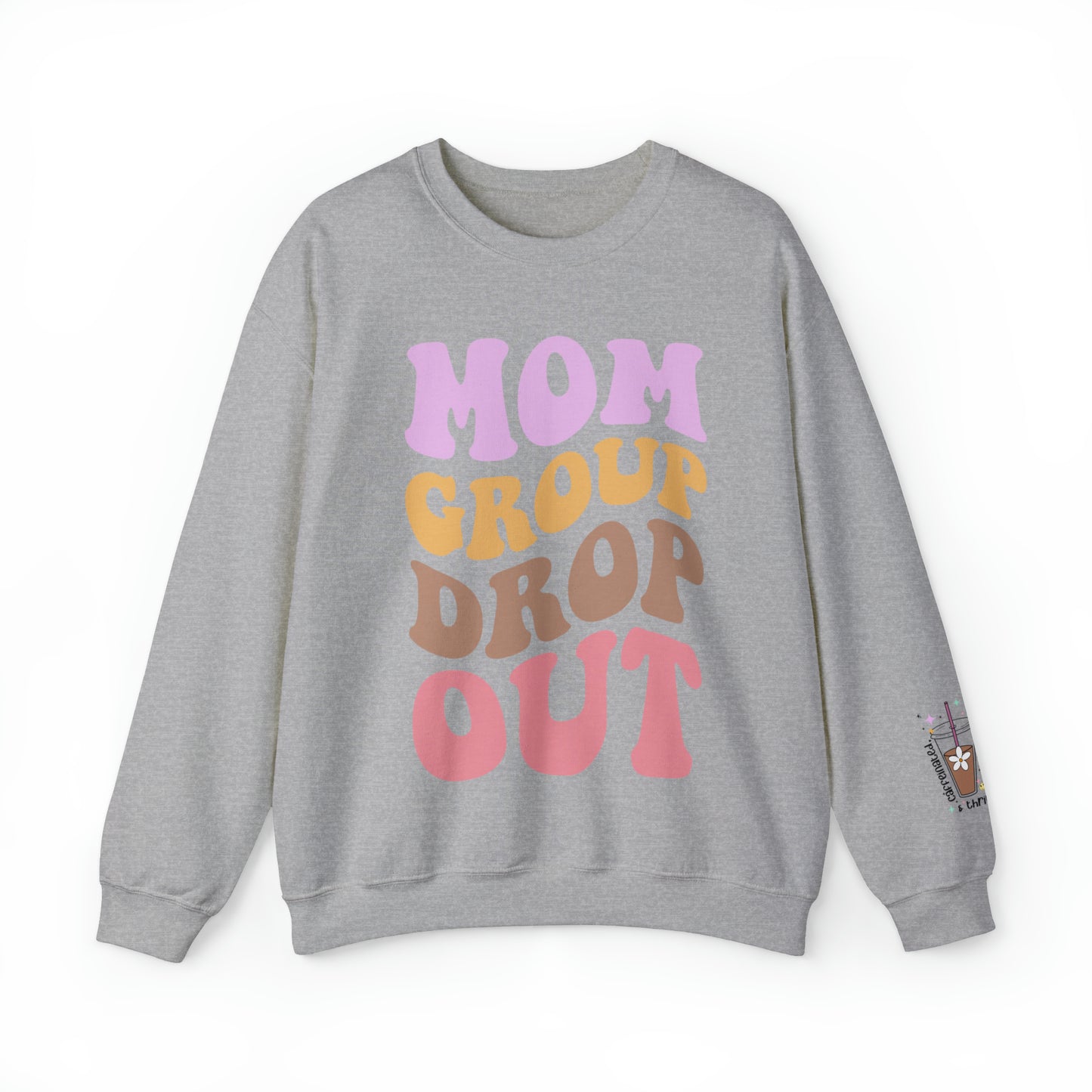 Mom Group Drop Out Sweatshirt