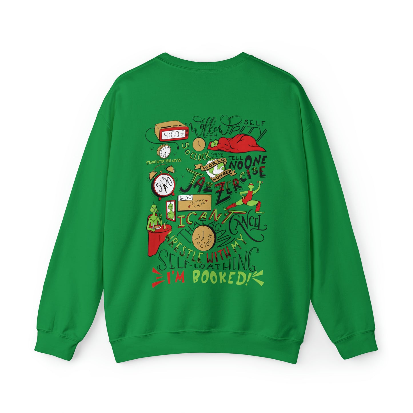 Grinch I Can’t Sweatshirt