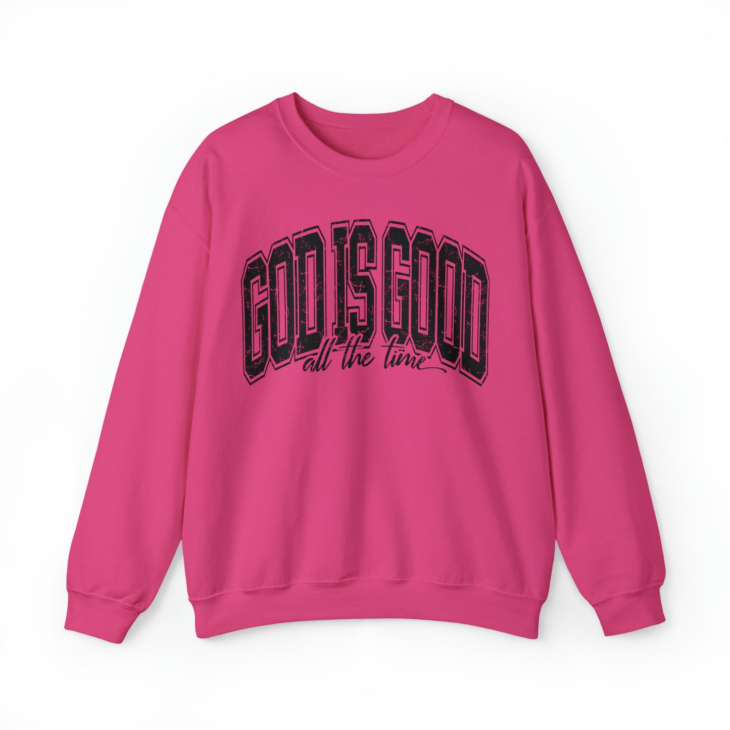 God Is Good Sweatshirt