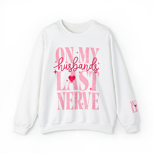 Husbands Last Nerve Sweatshirt