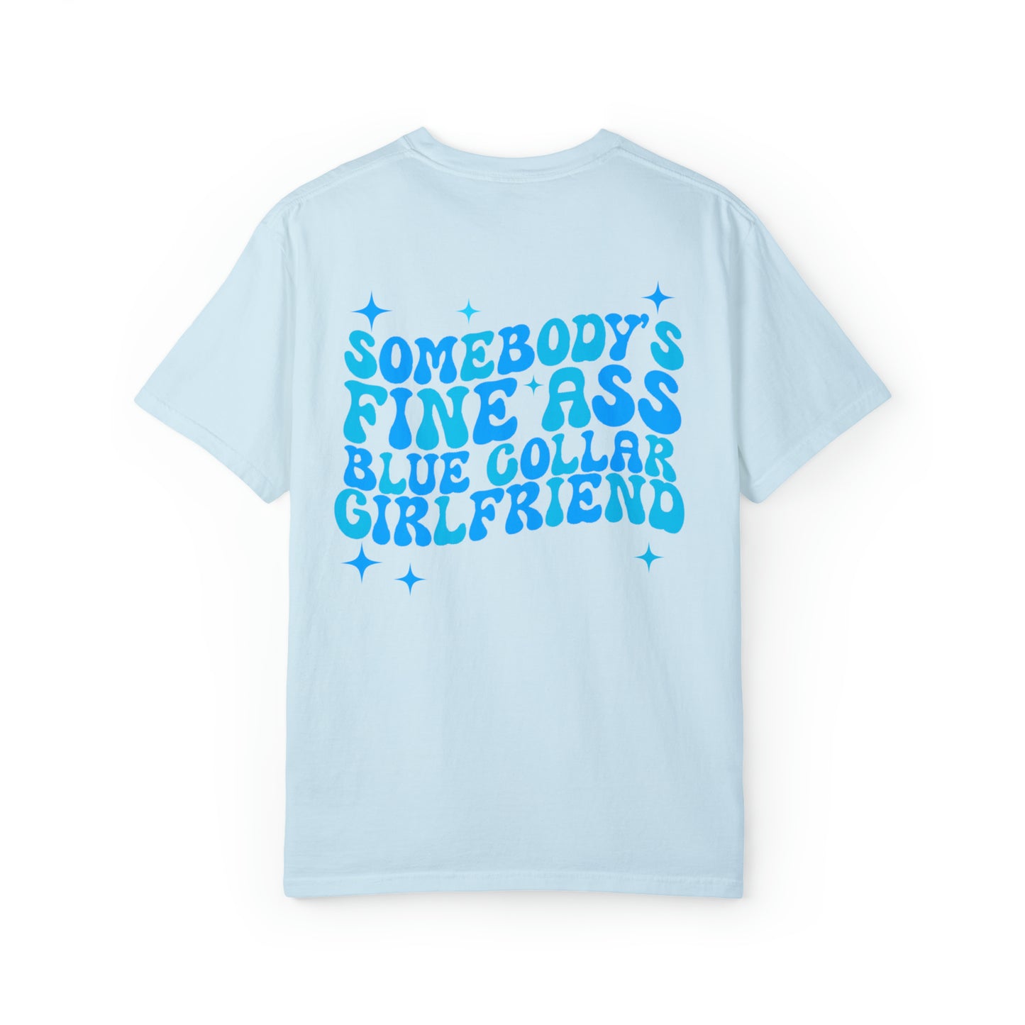 Fine A Blue Collar Girlfriend T-Shirt