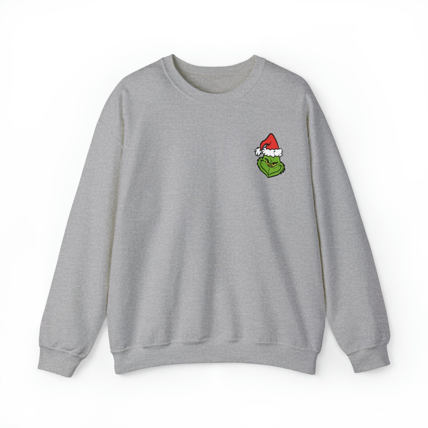 Grinch I Can’t Sweatshirt