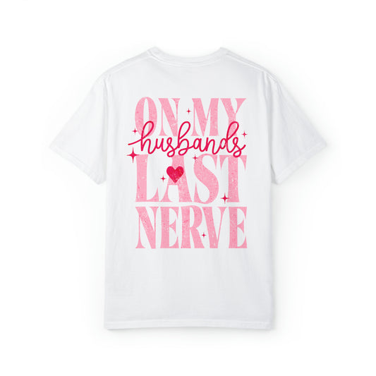 Husbands Last Nerve T-Shirt