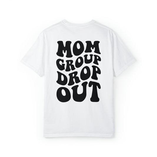 Mom Group Drop Out T-Shirt