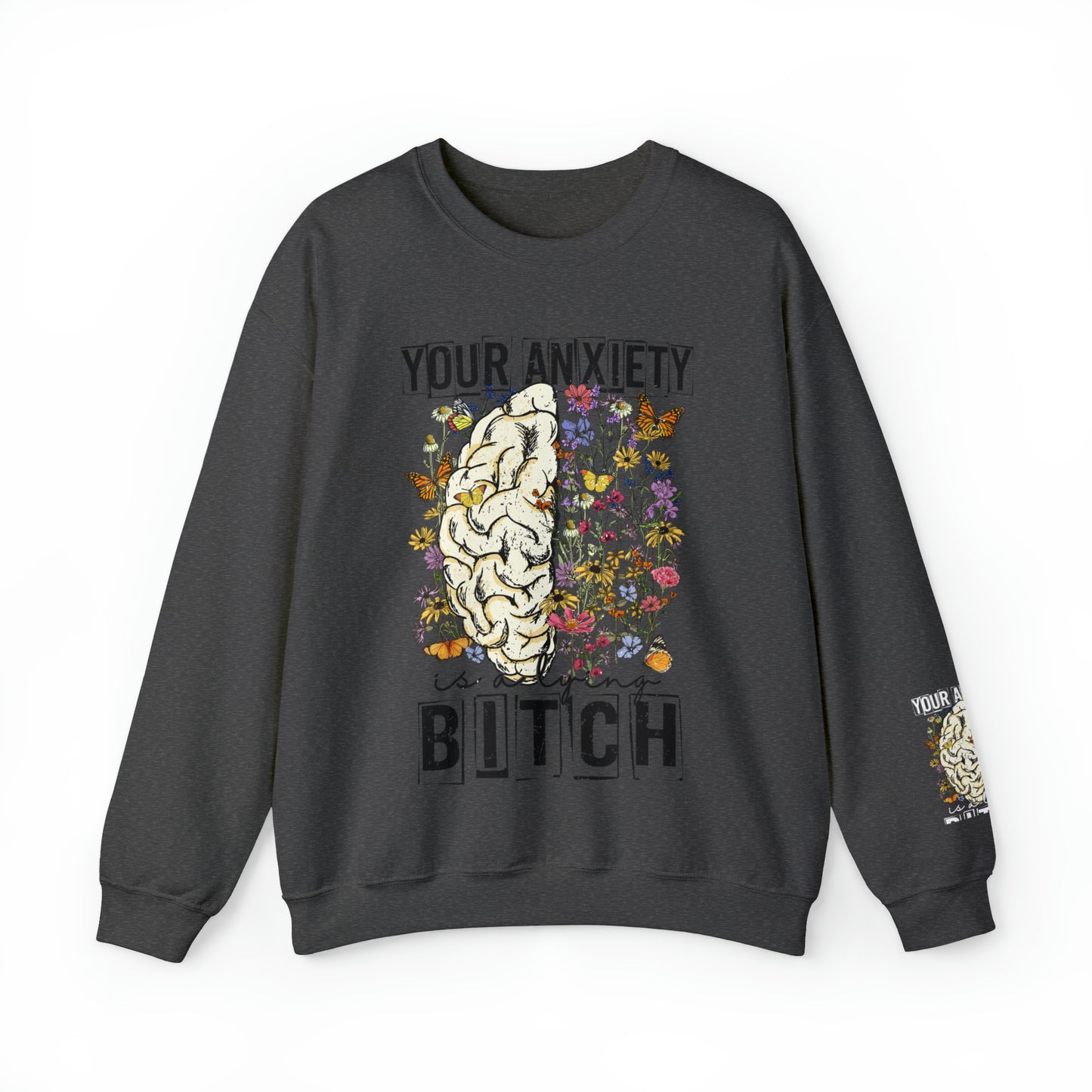 Your Anxiety Sweatshirt