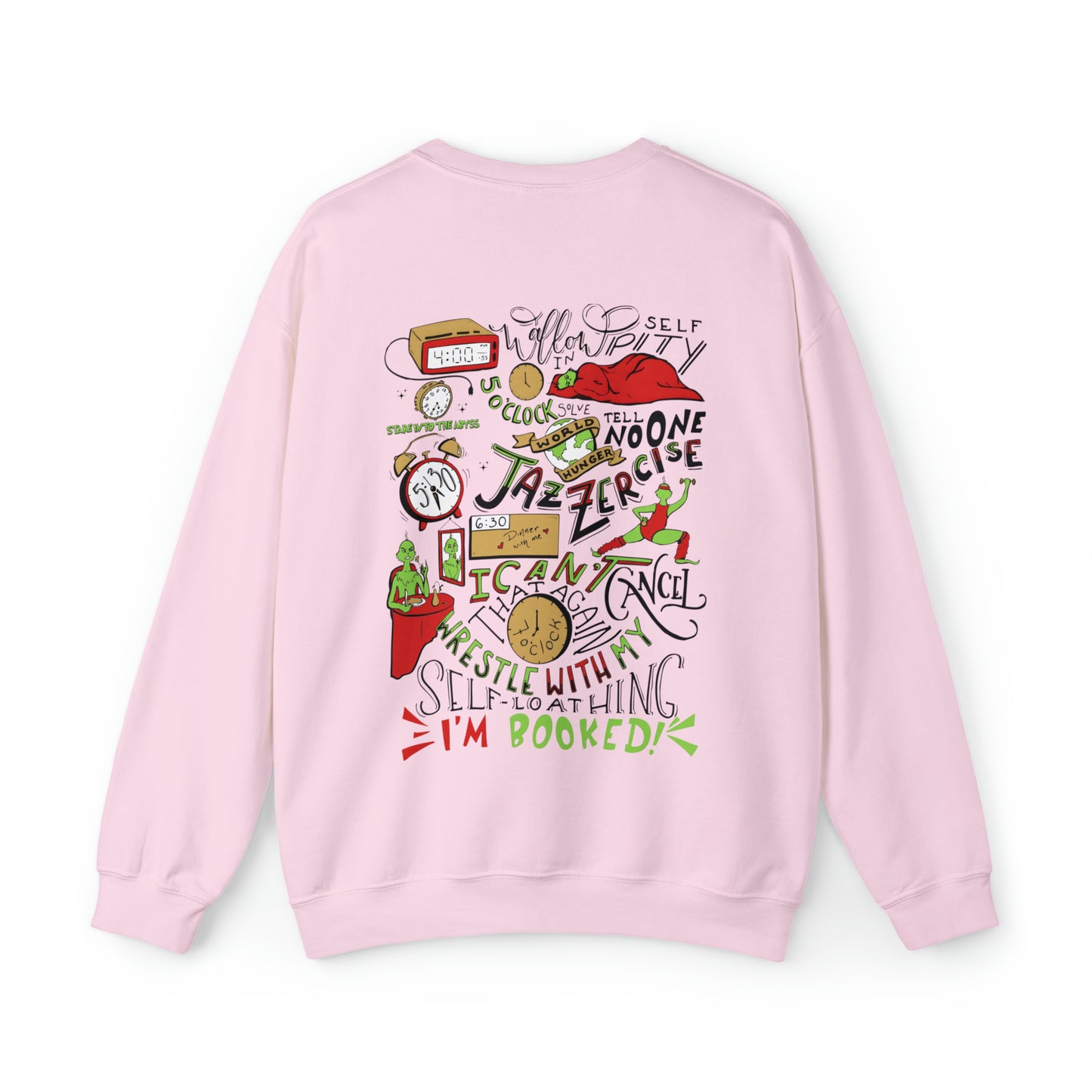 Grinch I Can’t Sweatshirt