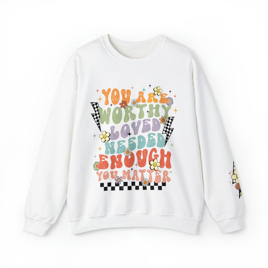 You Are Worthy Sweatshirt