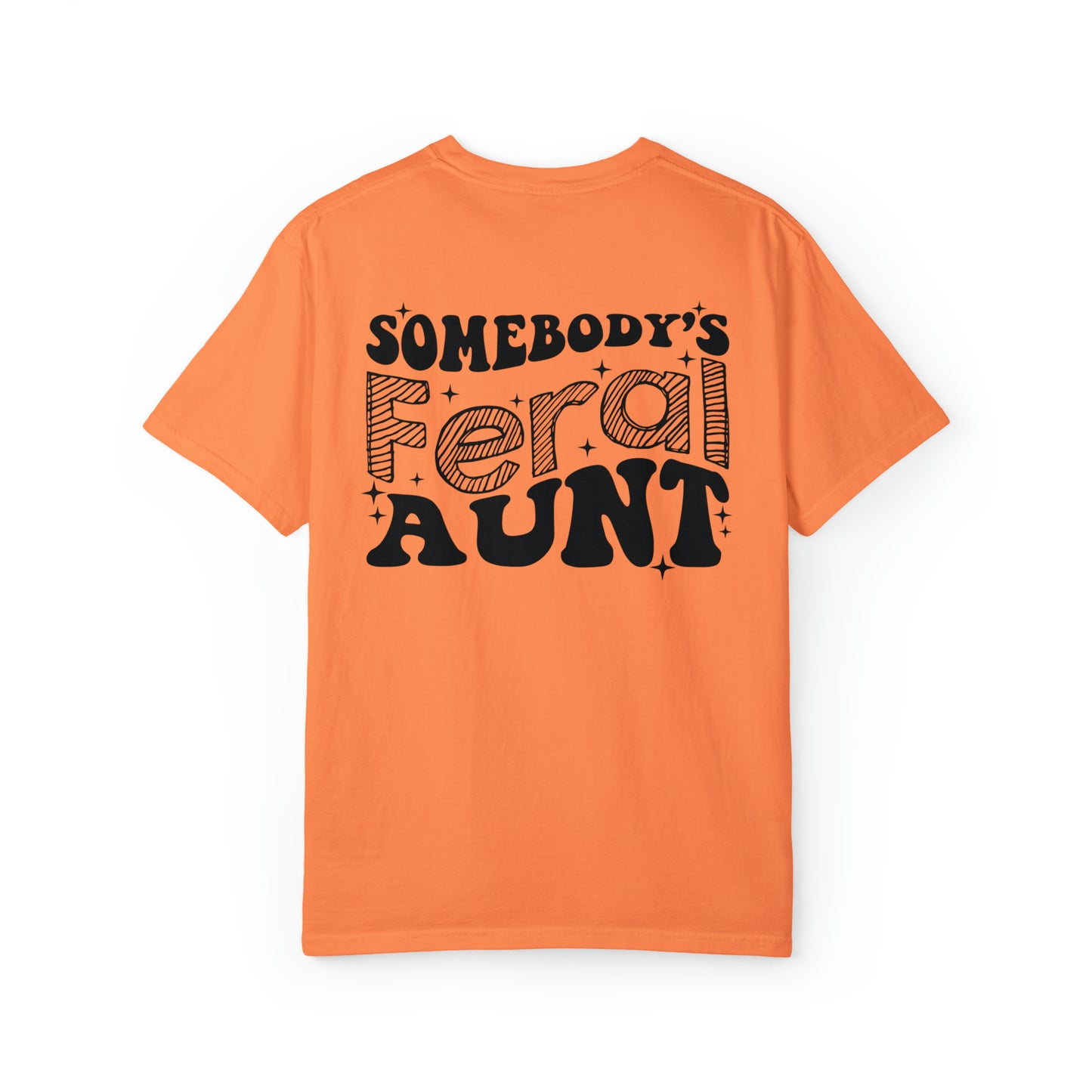 Somebody's Feral Aunt T-Shirt