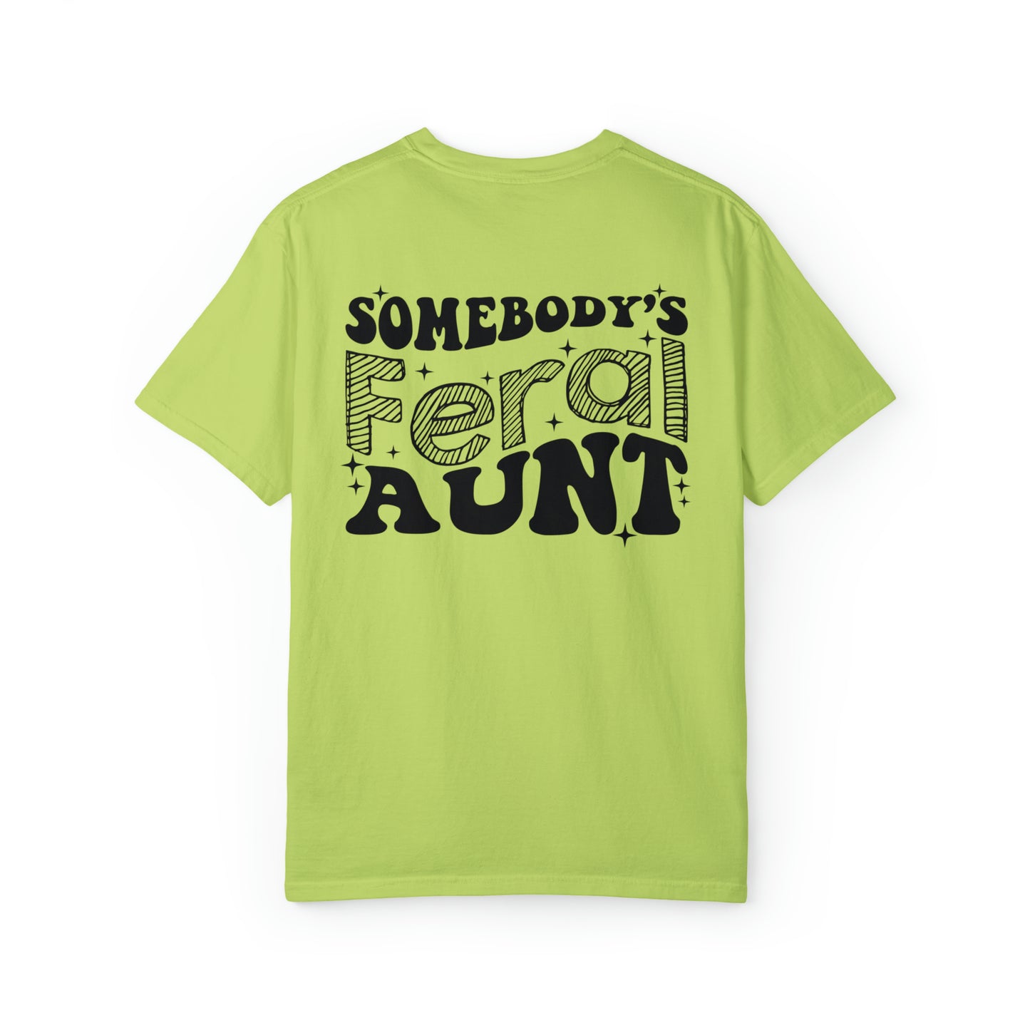 Somebody's Feral Aunt T-Shirt