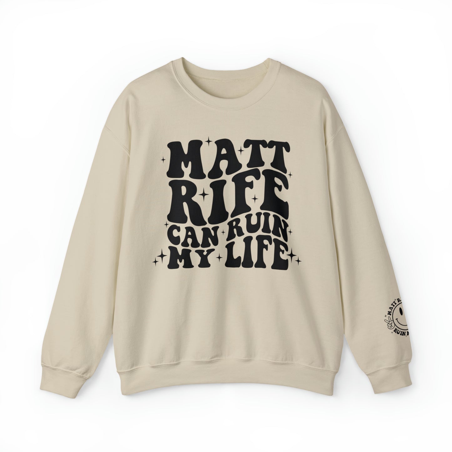 Matt Rife Can Ruin My Life Sweatshirt