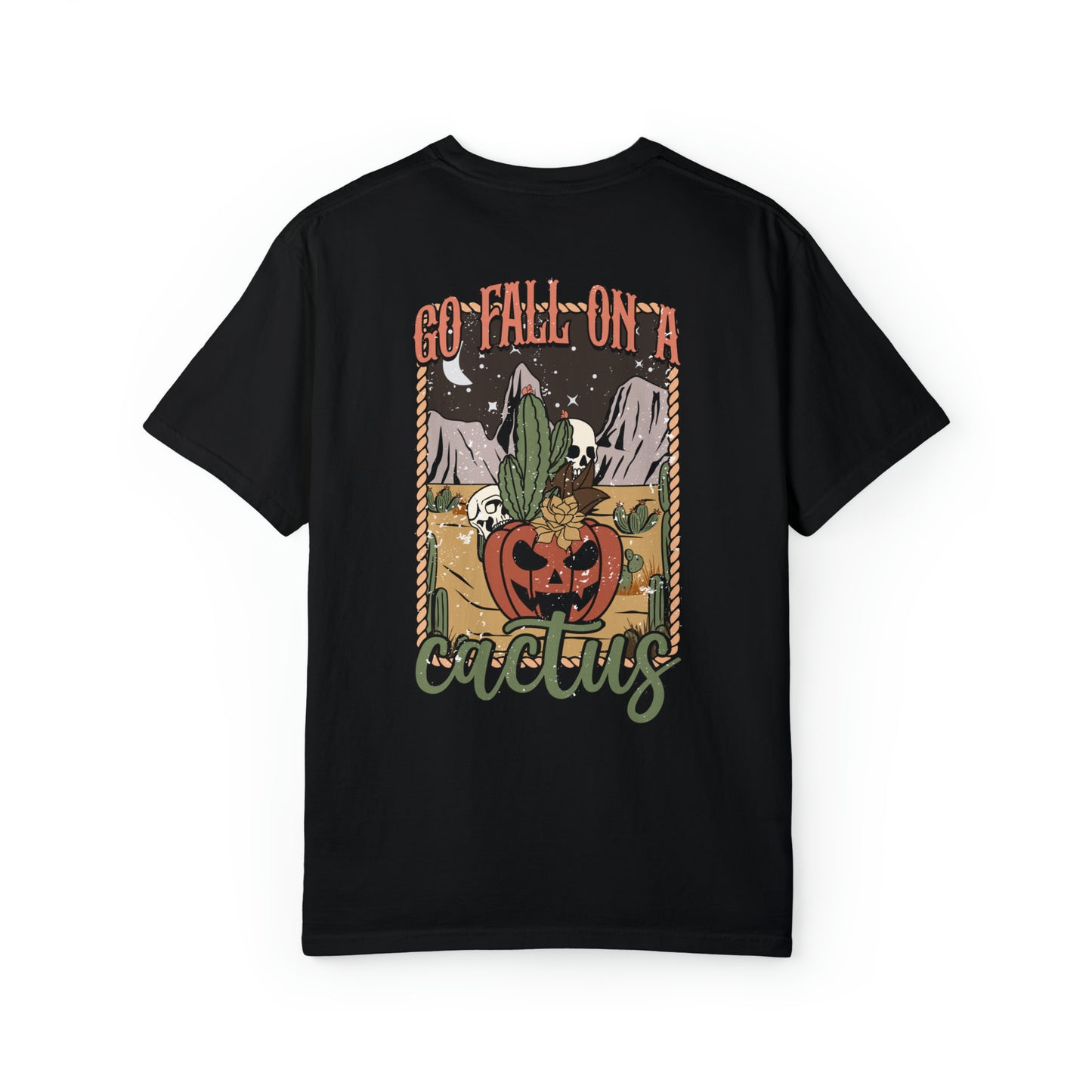 Go Fall On A Cactus T-Shirt