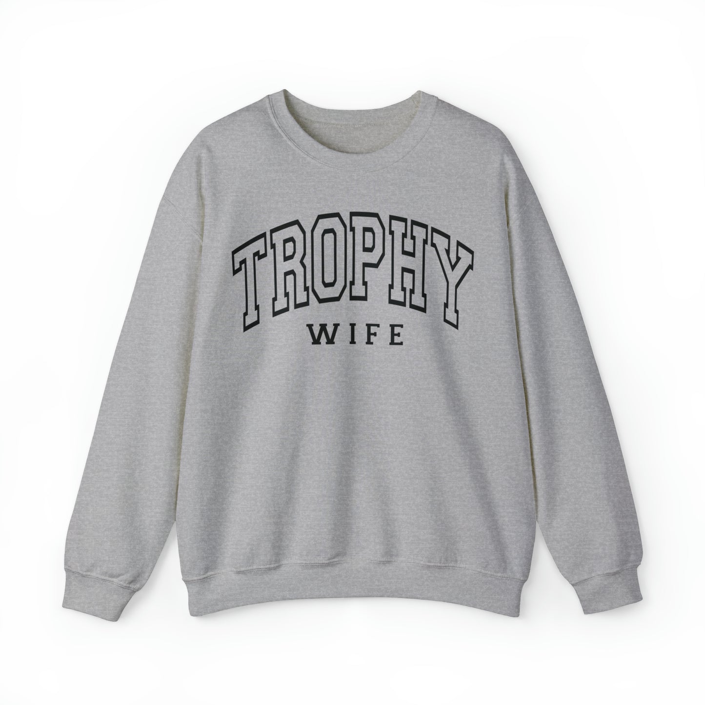 Trophy Wife Sweatshirt