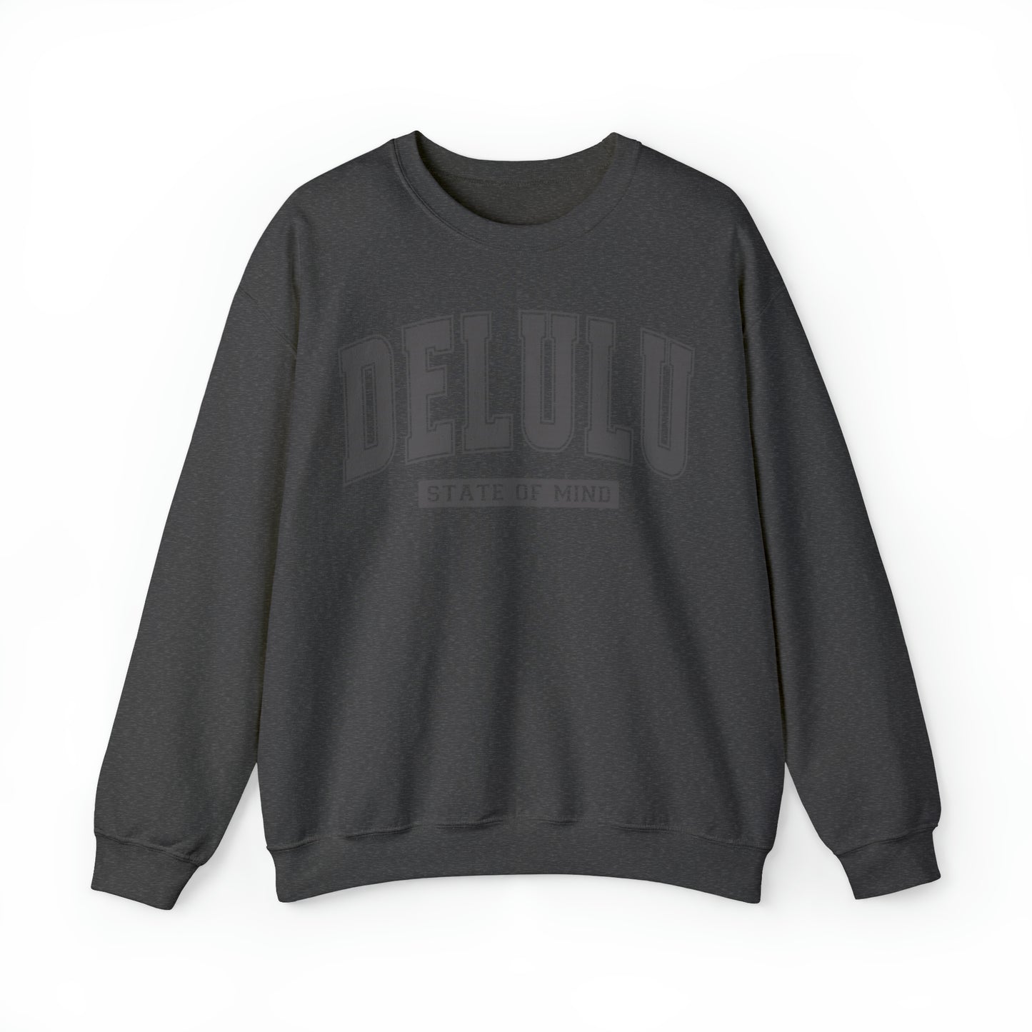 Delulu State Of Mind Sweatshirt