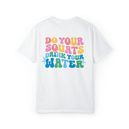 Drink Your Water T-Shirt