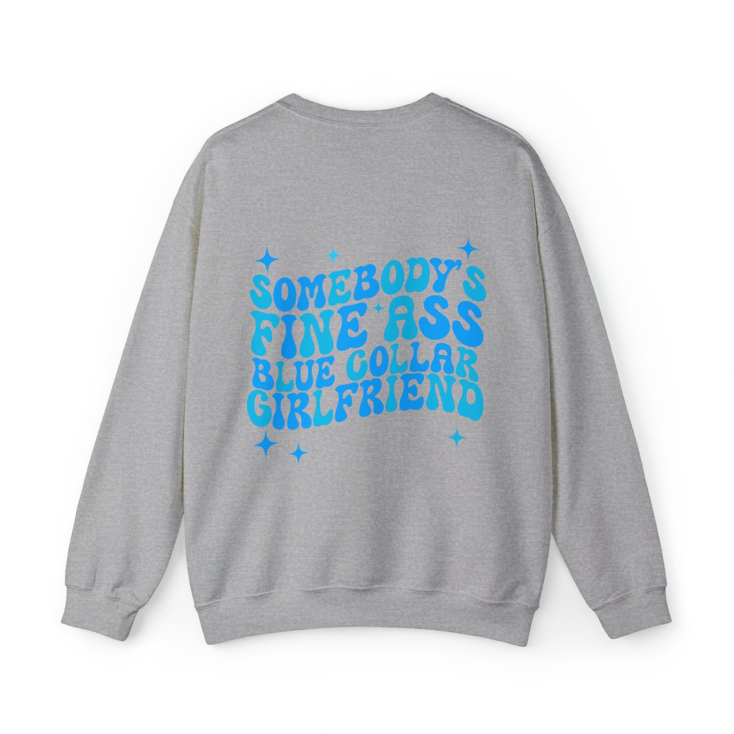 Fine A Blue Collar Girlfriend Sweatshirt