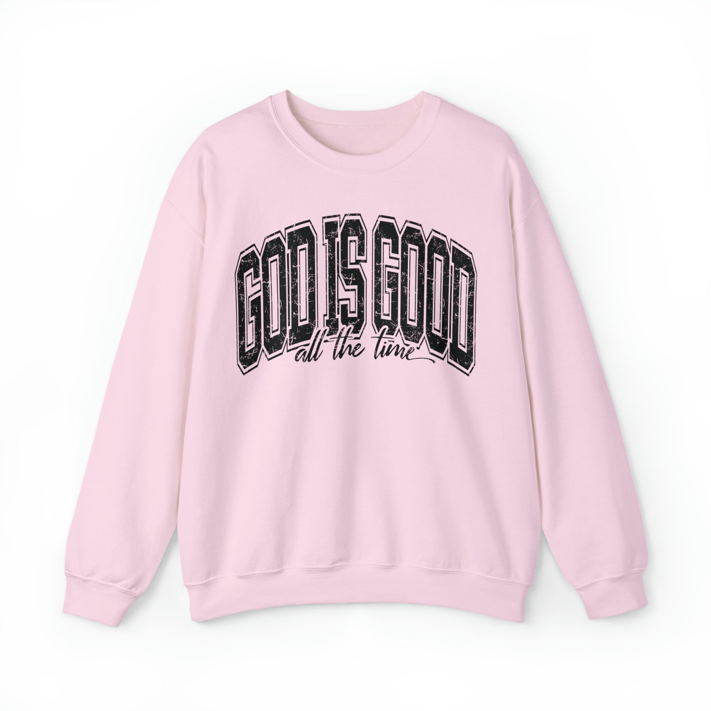 God Is Good Sweatshirt