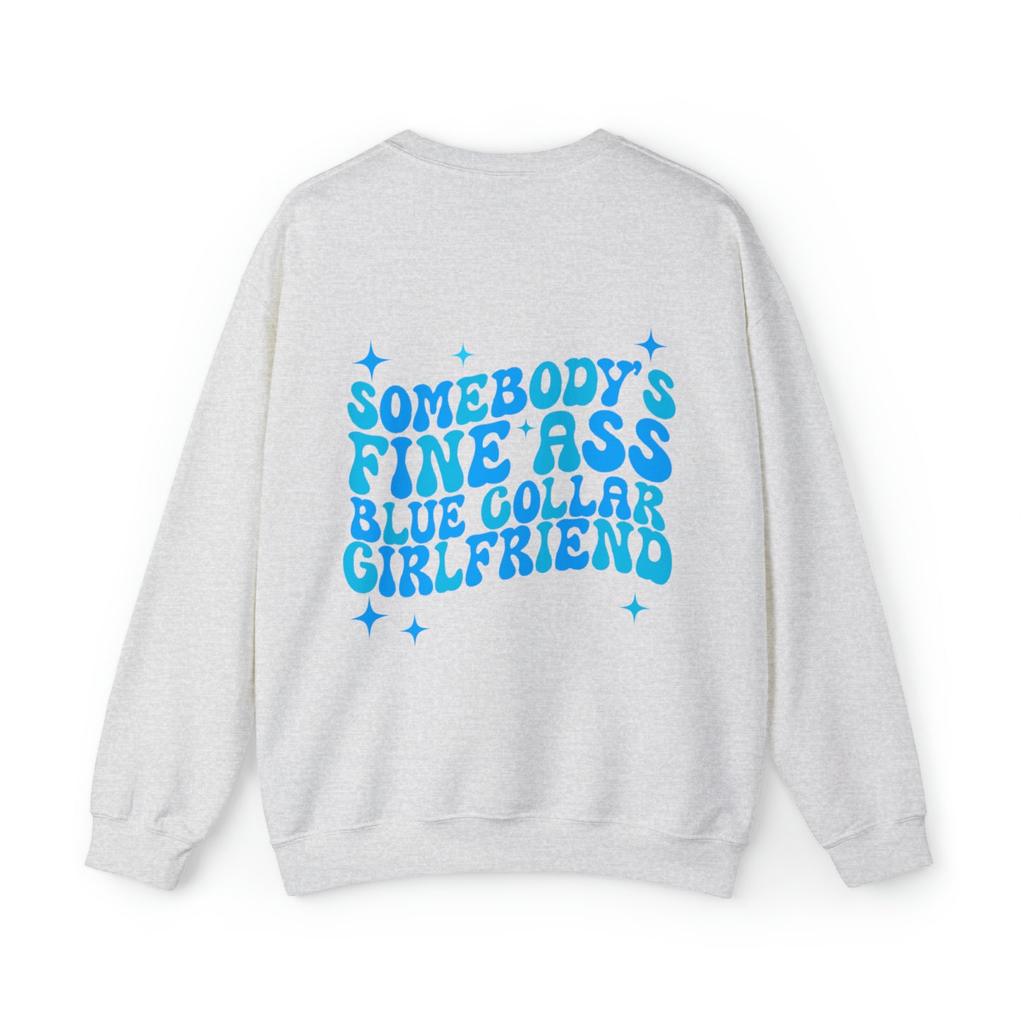 Fine A Blue Collar Girlfriend Sweatshirt