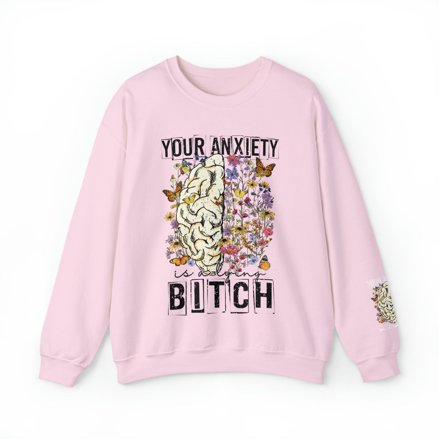 Your Anxiety Sweatshirt