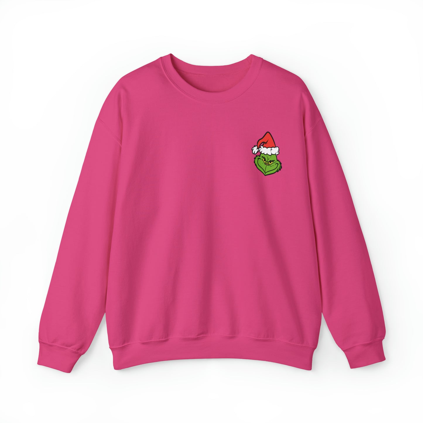 Grinch I Can’t Sweatshirt