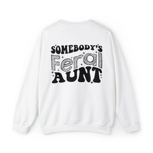 Somebody’s Feral Aunt Sweatshirt