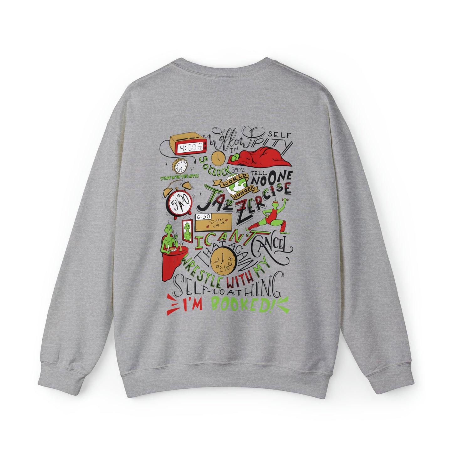 Grinch I Can’t Sweatshirt