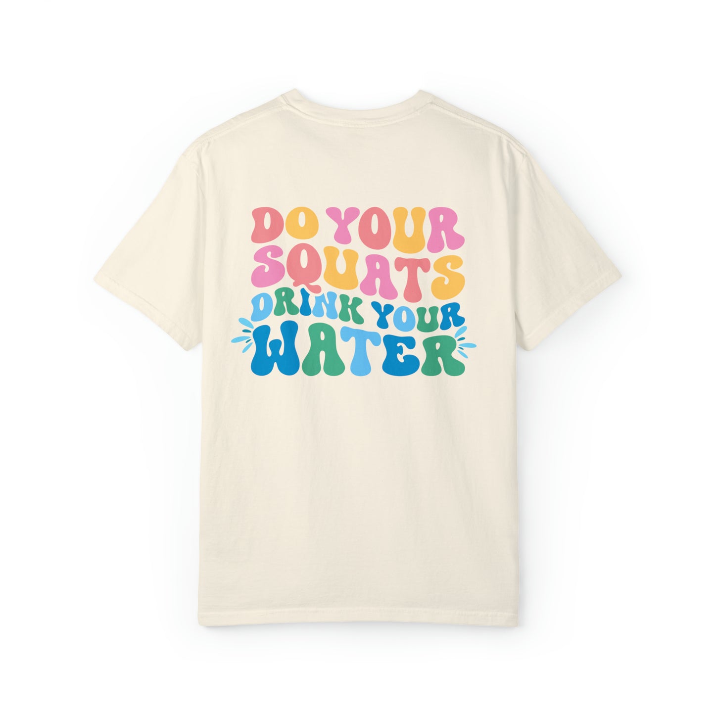 Drink Your Water T-Shirt