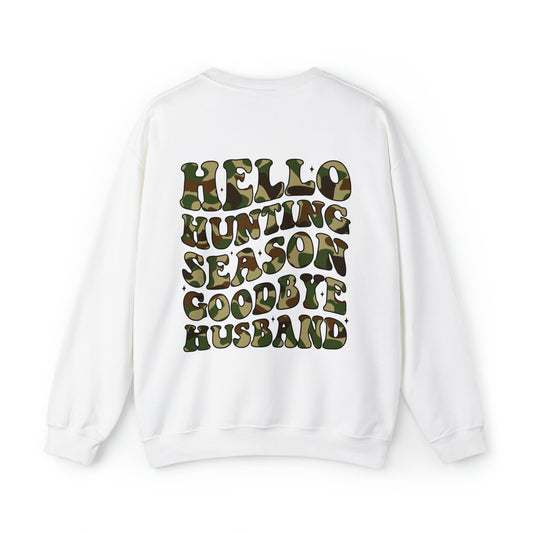 Hello Hunting Season Goodbye Husband Sweatshirt