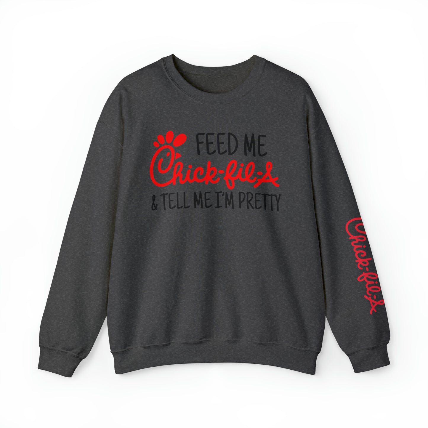 Feed Me Chick-Fil-A Sweatshirt