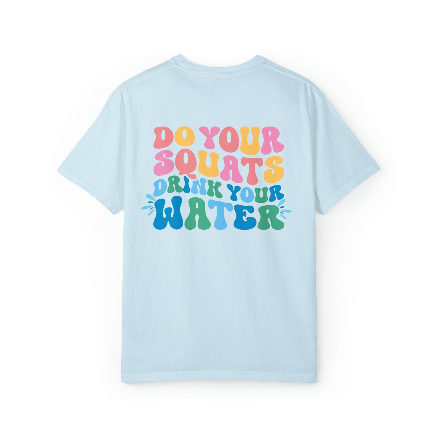 Drink Your Water T-Shirt