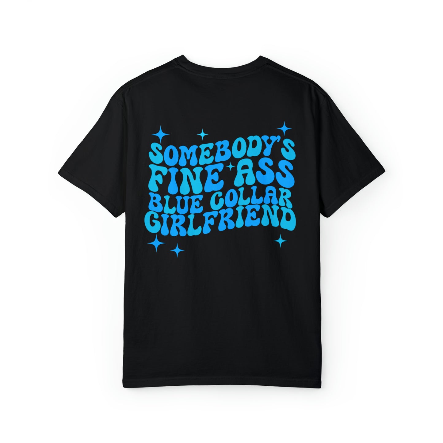 Fine A Blue Collar Girlfriend T-Shirt