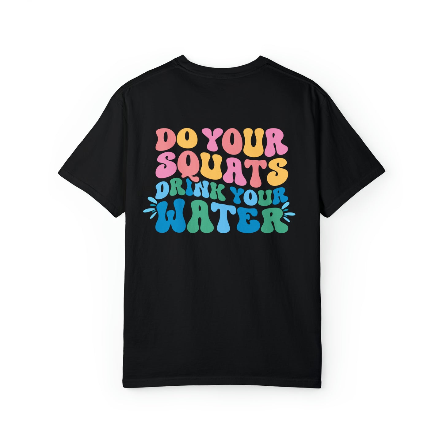 Drink Your Water T-Shirt