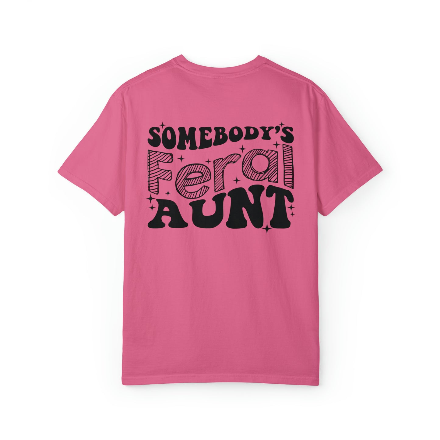 Somebody's Feral Aunt T-Shirt