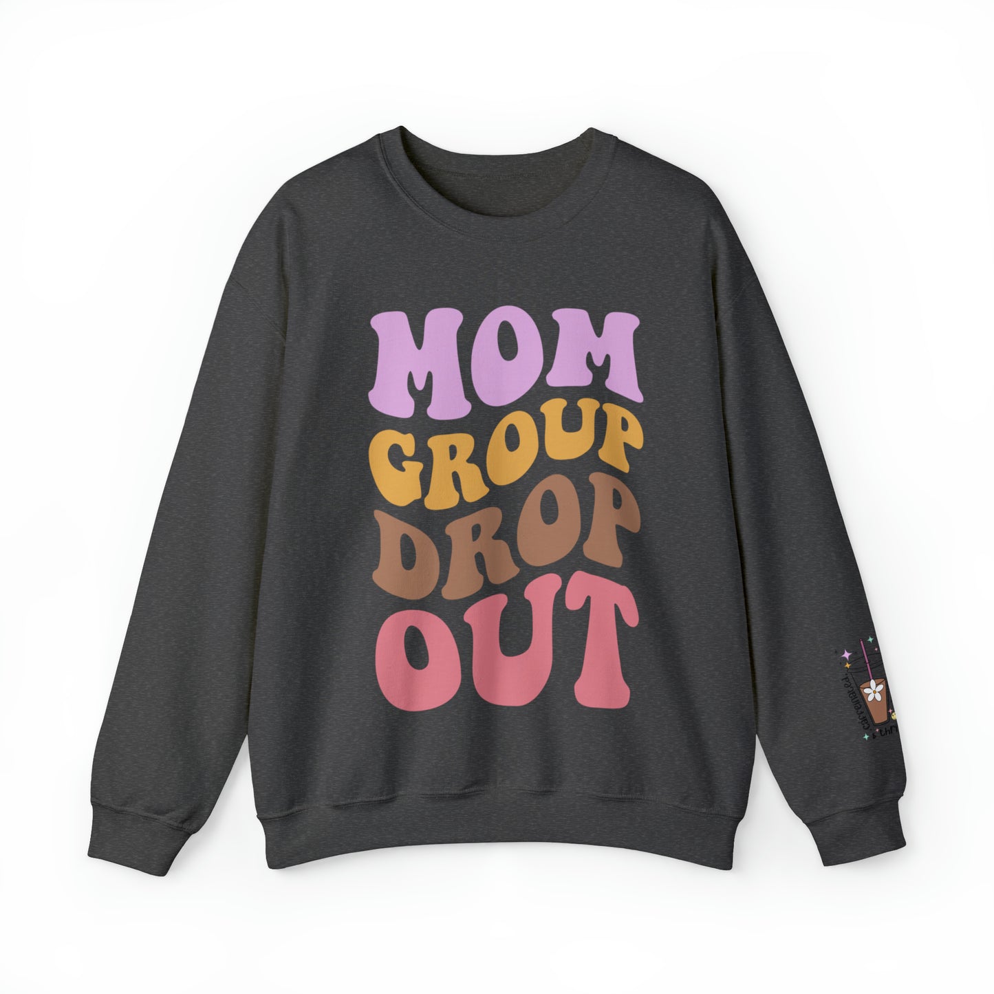 Mom Group Drop Out Sweatshirt