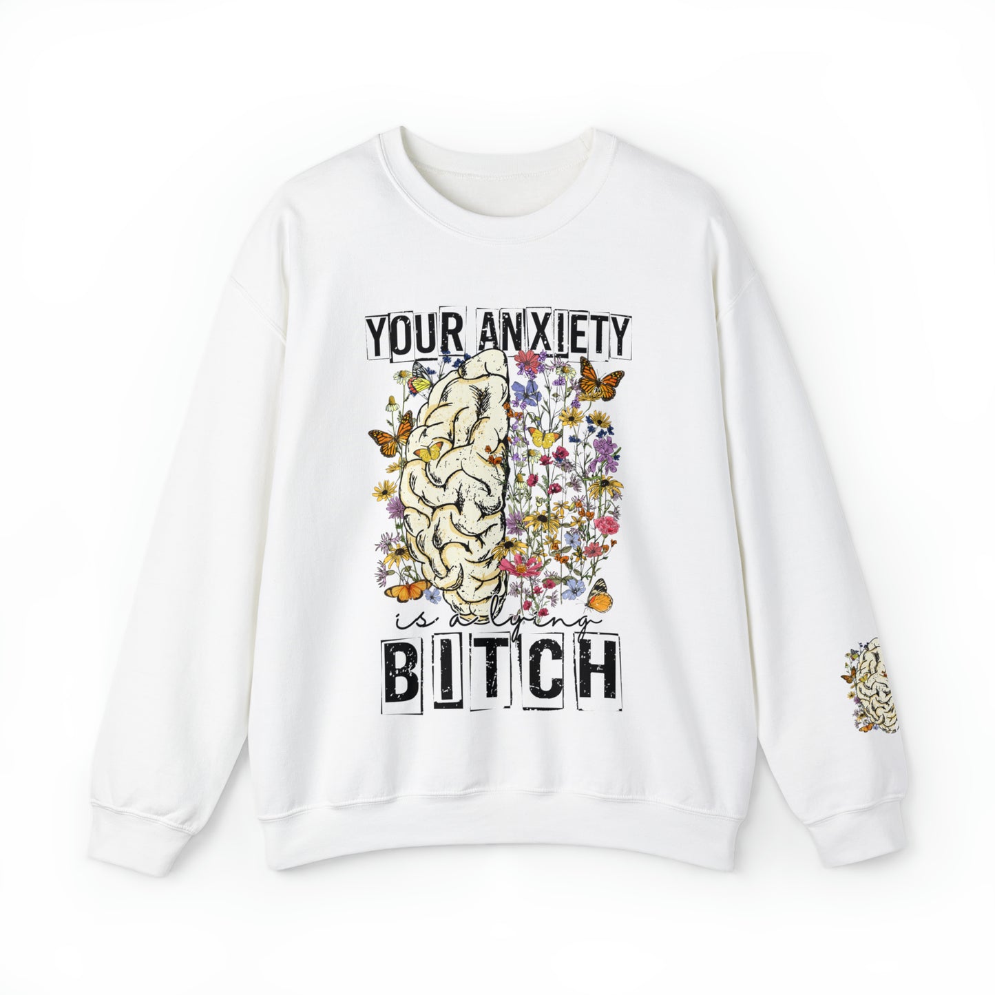 Your Anxiety Sweatshirt