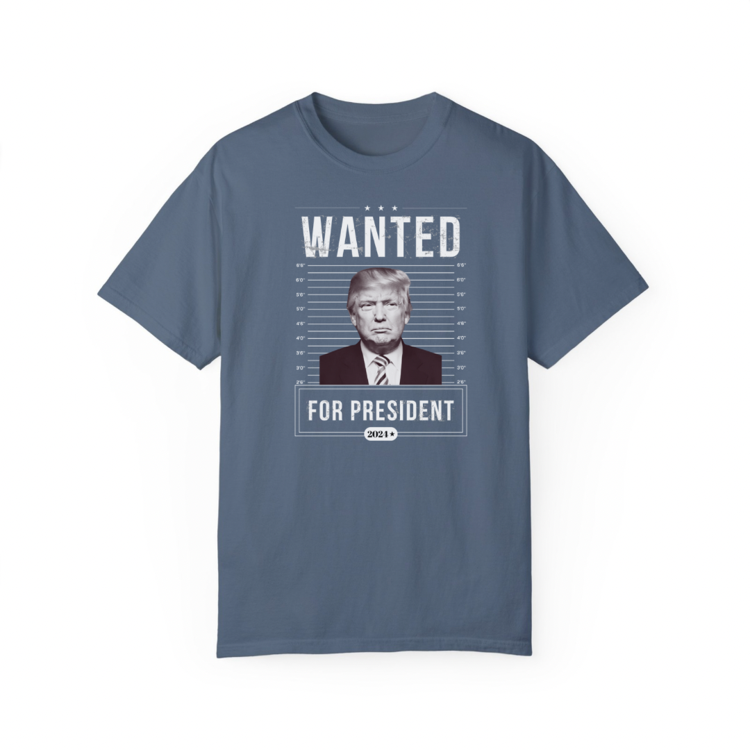 Trump Wanted For President T-Shirt