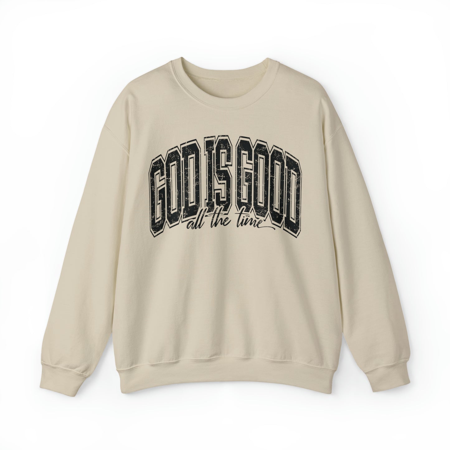 God Is Good Sweatshirt