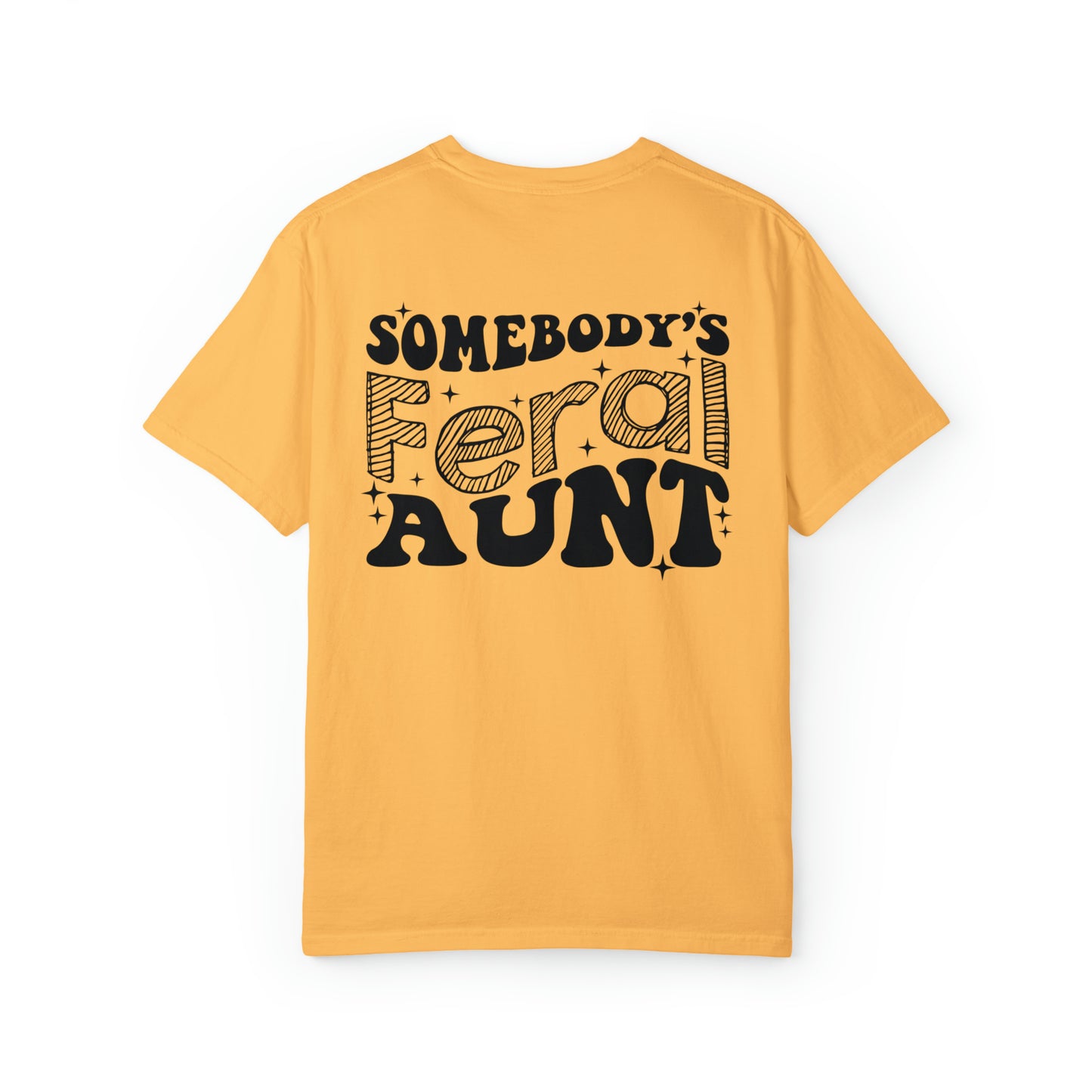 Somebody's Feral Aunt T-Shirt