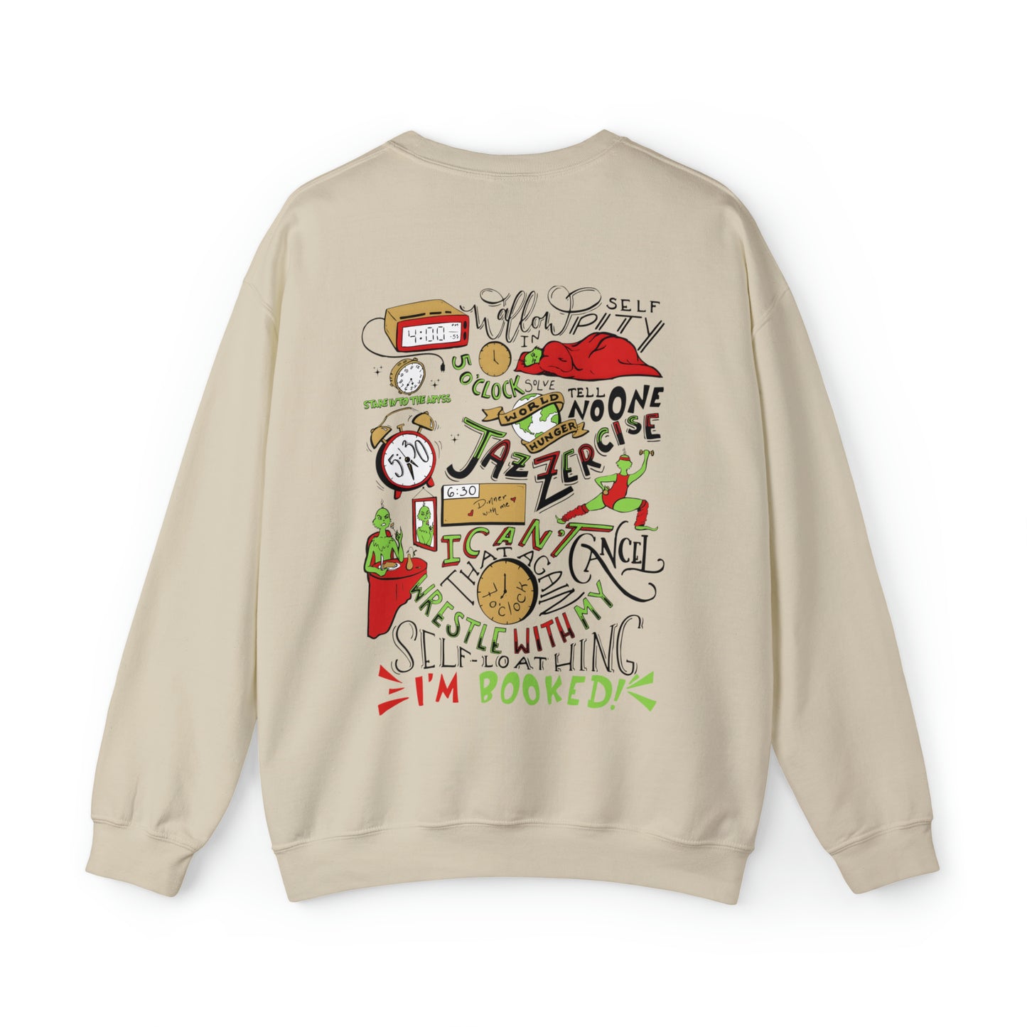 Grinch I Can’t Sweatshirt