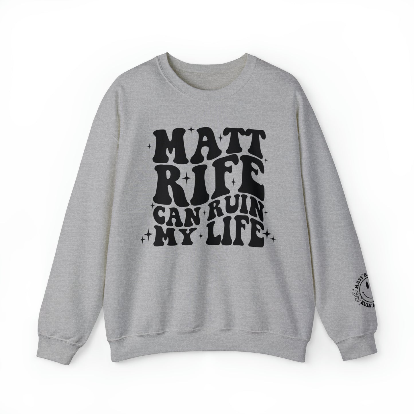 Matt Rife Can Ruin My Life Sweatshirt