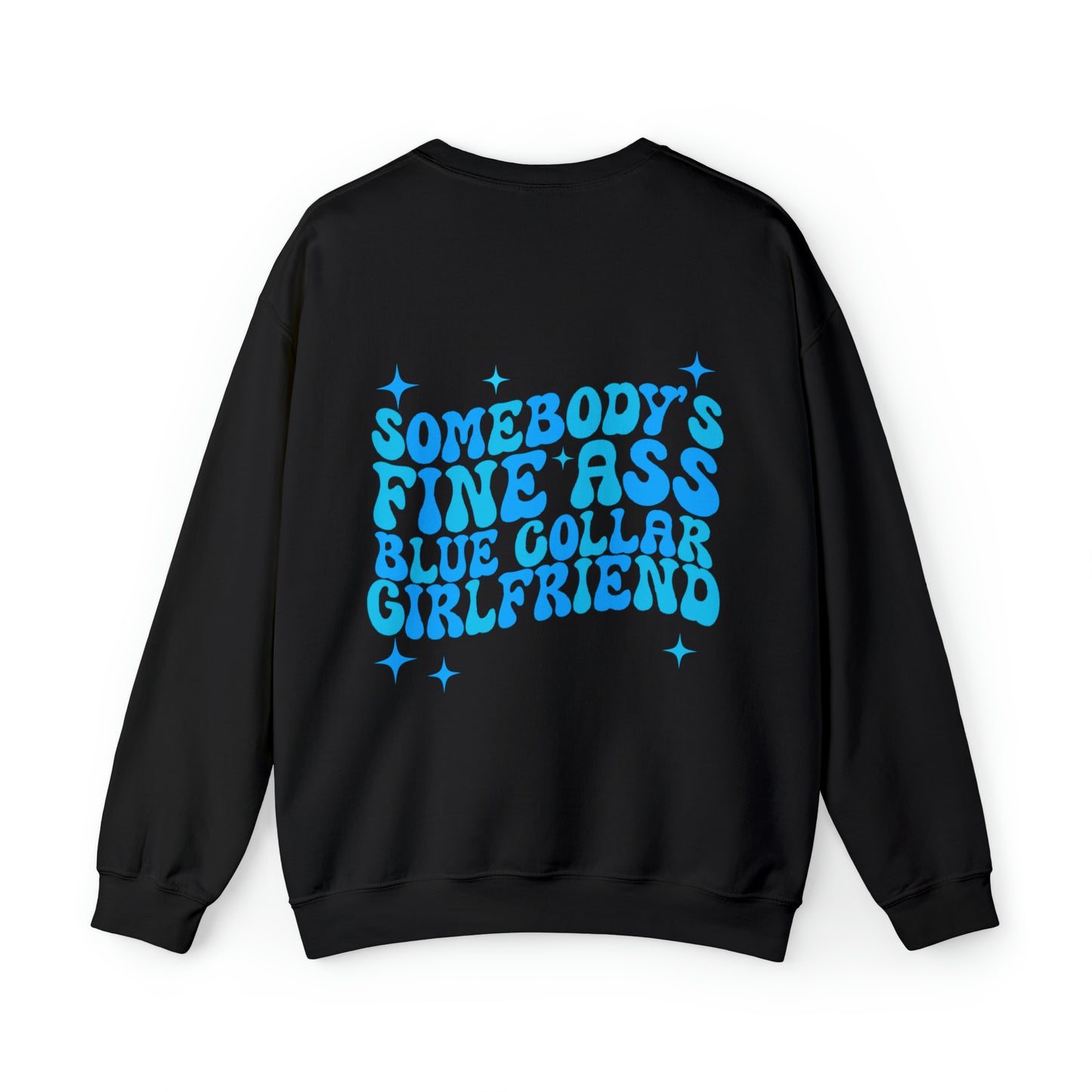 Fine A Blue Collar Girlfriend Sweatshirt