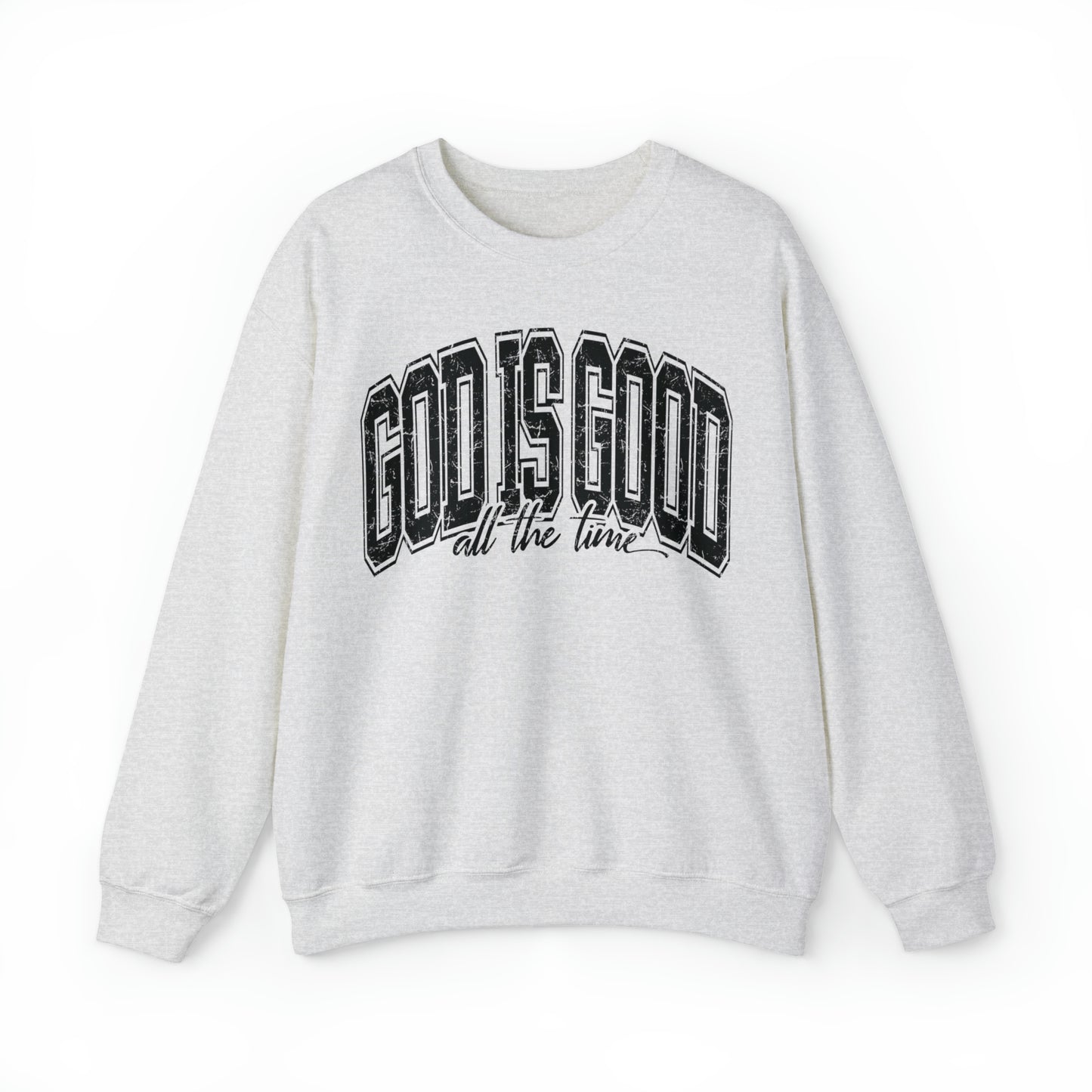 God Is Good Sweatshirt