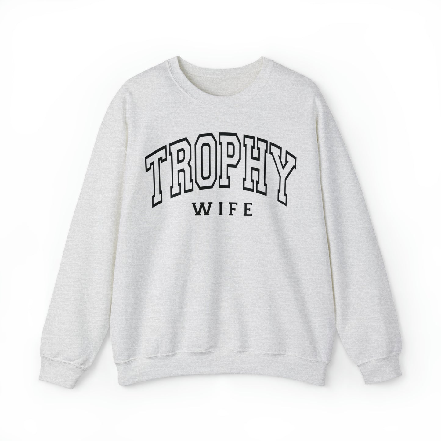 Trophy Wife Sweatshirt