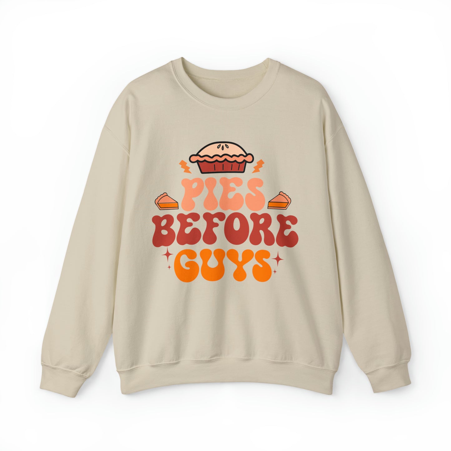 Pies Before Guys Sweatshirt