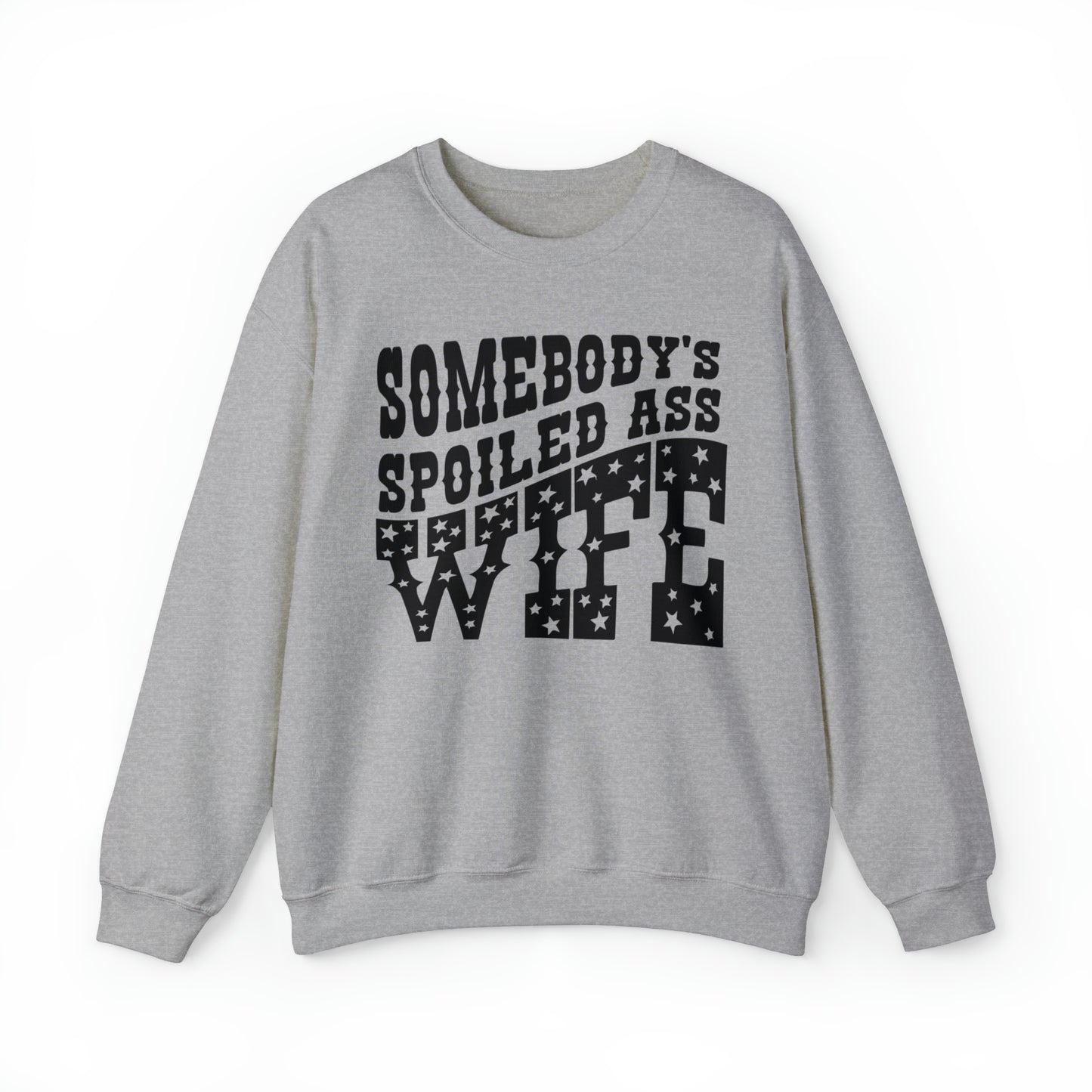 Somebody’s Spoiled A Wife Sweatshirt