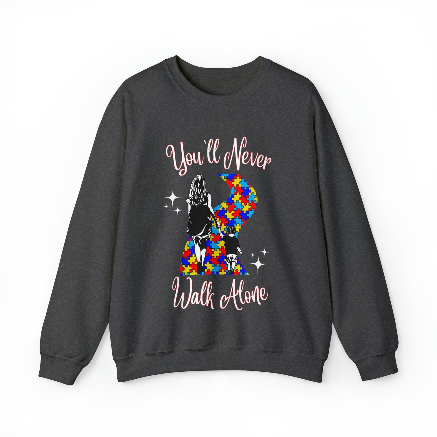 You’ll Never Walk Alone Sweatshirt