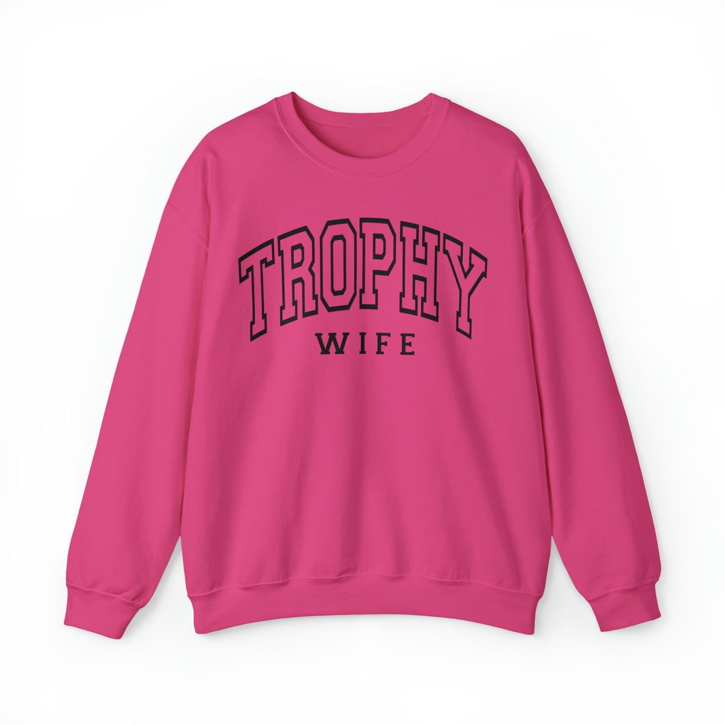 Trophy Wife Sweatshirt