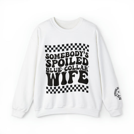 Somebody's Spoiled Blue Collar Wife Sweatshirt